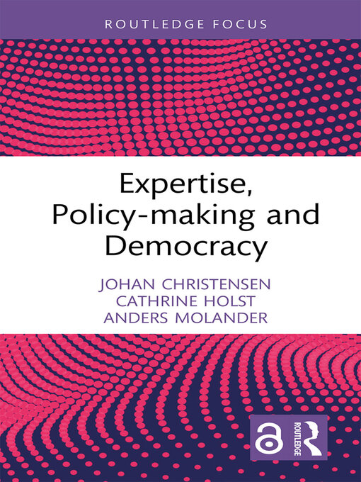 Title details for Expertise, Policy-making and Democracy by Johan Christensen - Available